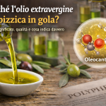 olio EVO pizzica in gola